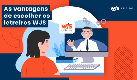 As vantagens de escolher os letreiros WJS | WJS Letreiros