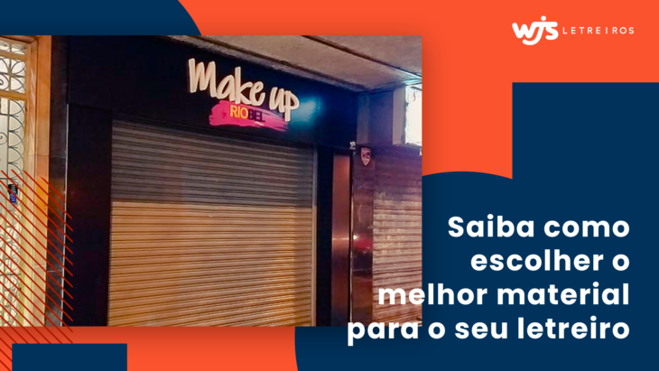 Saiba como escolher o melhor material para letreiro | WJS Letreiros