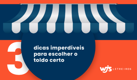 3 dicas imperdíveis para escolher o toldo certo | WJS Letreiros